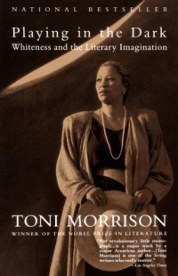 Playing in the Dark: Whiteness and the Literary Imagination Playing in the Dark: Whiteness and the Literary Imagination