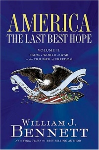 America: The Last Best Hope (Volume II): From a World at War to the Triumph of Freedom America: The Last Best Hope (Volume II): From a World at War to the Triumph of Freedom