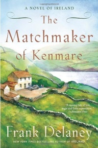 The Matchmaker of Kenmare: A Novel of Ireland The Matchmaker of Kenmare: A Novel of Ireland