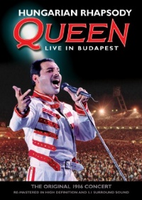 Hungarian Rhapsody: Queen Live in Budapest Hungarian Rhapsody: Queen Live in Budapest
