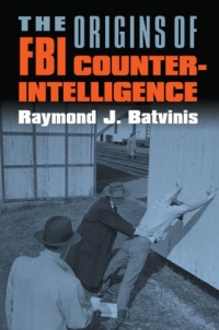 The Origins of FBI Counterintelligence The Origins of FBI Counterintelligence