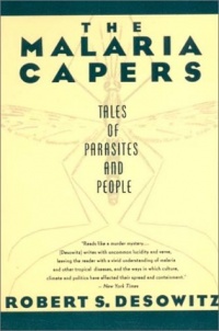 The Malaria Capers : More Tales of Parasites and People, Research and Reality The Malaria Capers : More Tales of Parasites and People, Research and Reality