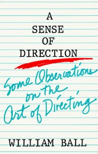 Sense of Direction: Some Observations on the Art of Directing Sense of Direction: Some Observations on the Art of Directing
