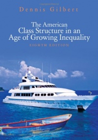 The American Class Structure in an Age of Growing Inequality The American Class Structure in an Age of Growing Inequality