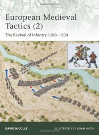 European Medieval Tactics (2): New Infantry, New Weapons 1260-1500 (Elite) European Medieval Tactics (2): New Infantry, New Weapons 1260-1500 (Elite)