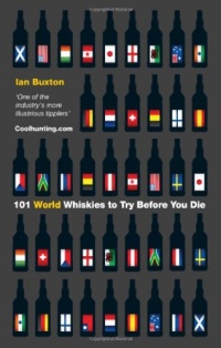 101 World Whiskies to Try Before You Die 101 World Whiskies to Try Before You Die