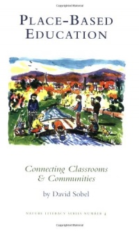 Place-based Education: Connecting Classrooms & Communities, With Index Place-based Education: Connecting Classrooms & Communities, With Index