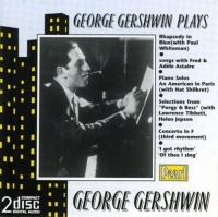 George Gershwin plays George Gershwin George Gershwin plays George Gershwin