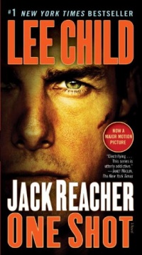 One Shot: A Jack Reacher Novel One Shot: A Jack Reacher Novel
