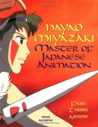 Hayao Miyazaki: Master of Japanese Animation Hayao Miyazaki: Master of Japanese Animation