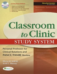 Classroom to Clinic Study System: Personal Professor for Clinical Rotations and PANCE/PANRE Review Classroom to Clinic Study System: Personal Professor for Clinical Rotations and PANCE/PANRE Review