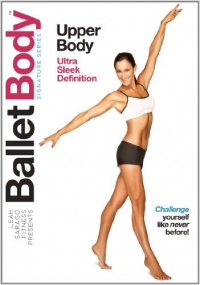 Ballet Body Signature Series Upper Body Workout Ballet Body Signature Series Upper Body Workout