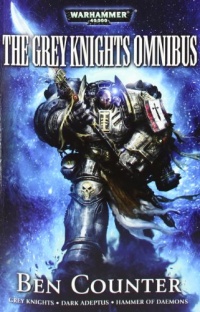 Grey Knights: The Omnibus (Warhammer 40,000) Grey Knights: The Omnibus (Warhammer 40,000)