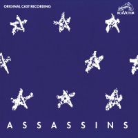 Assassins (1991 Original Off-Broadway Cast) Assassins (1991 Original Off-Broadway Cast)