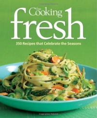 Fine Cooking Fresh: 350 Recipes That Celebrate the Seasons Fine Cooking Fresh: 350 Recipes That Celebrate the Seasons
