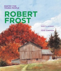 Poetry for Young People: Robert Frost Poetry for Young People: Robert Frost