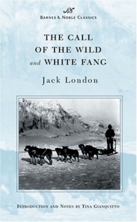 The Call of the Wild and White Fang (Barnes & Noble Classics Series) (B&N Classics) The Call of the Wild and White Fang (Barnes & Noble Classics Series) (B&N Classics)
