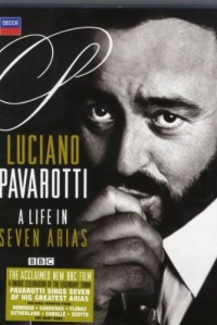 Luciano Pavarotti: Life in Seven Arias Luciano Pavarotti: Life in Seven Arias