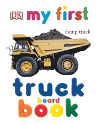 My First Truck Board Book (My 1st Board Books) My First Truck Board Book (My 1st Board Books)