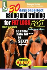 30 days of perfect eating and training for fat loss fast!: A complete guide for fast fat loss for everyone. 30 days of perfect eating and training for fat loss fast!: A complete guide for fast fat loss for everyone.