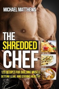 The Shredded Chef: 120 Recipes for Building Muscle, Getting Lean, and Staying Healthy (FIRST EDITION) The Shredded Chef: 120 Recipes for Building Muscle, Getting Lean, and Staying Healthy (FIRST EDITION)