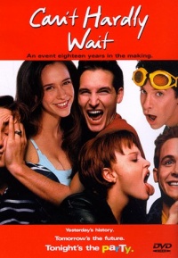 Can't Hardly Wait Can't Hardly Wait