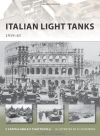 Italian Light Tanks: 1919-45 (New Vanguard) Italian Light Tanks: 1919-45 (New Vanguard)