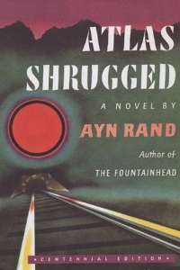 Atlas Shrugged (Centennial Edition) Atlas Shrugged (Centennial Edition)