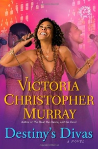 Destiny's Divas: A Novel Destiny's Divas: A Novel