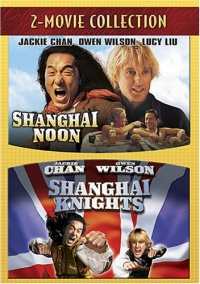 Shanghai Noon / Shanghai Knights Shanghai Noon / Shanghai Knights