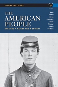 The American People: Creating a Nation and a Society, Concise Edition, Volume 1 (7th Edition) The American People: Creating a Nation and a Society, Concise Edition, Volume 1 (7th Edition)