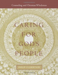 Caring for God's People (Integrating Spirituality Into Pastoral Counseling) Caring for God's People (Integrating Spirituality Into Pastoral Counseling)