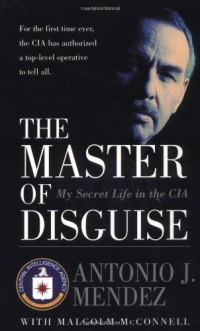 The Master of Disguise: My Secret Life in the CIA The Master of Disguise: My Secret Life in the CIA