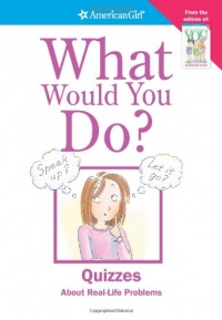 What Would You Do? (American Girl) What Would You Do? (American Girl)
