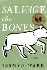 Salvage the Bones: A Novel Salvage the Bones: A Novel