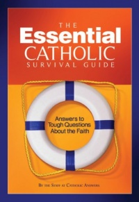 Essential Catholic Survival Guide Essential Catholic Survival Guide