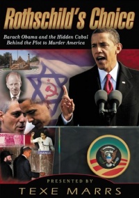 Rothschild's Choice: Barack Obama and the Hidden Cabal Behind the Plot to Murder America Rothschild's Choice: Barack Obama and the Hidden Cabal Behind the Plot to Murder America