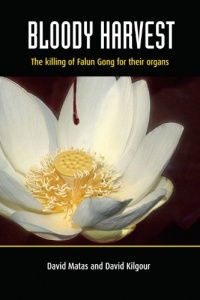 Bloody Harvest: Organ Harvesting of Falun Gong Practitioners in China Bloody Harvest: Organ Harvesting of Falun Gong Practitioners in China