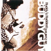 Buddy's Baddest: The Best of Buddy Guy Buddy's Baddest: The Best of Buddy Guy