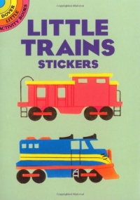 Little Trains Stickers (Dover Little Activity Books Stickers) Little Trains Stickers (Dover Little Activity Books Stickers)