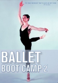 Ballet Boot Camp 2 Ballet Boot Camp 2