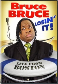 Bruce Bruce: Losin' It! Bruce Bruce: Losin' It!