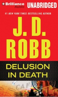 Delusion In Death (In Death Series) Delusion In Death (In Death Series)
