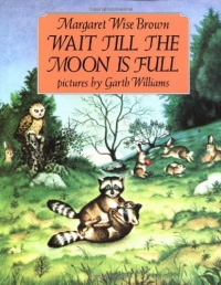 Wait Till the Moon Is Full Wait Till the Moon Is Full