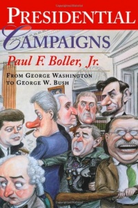 Presidential Campaigns: From George Washington to George W. Bush Presidential Campaigns: From George Washington to George W. Bush