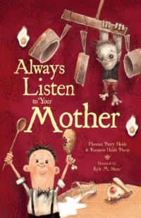 Always Listen to Your Mother Always Listen to Your Mother