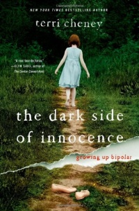 The Dark Side of Innocence: Growing Up Bipolar The Dark Side of Innocence: Growing Up Bipolar