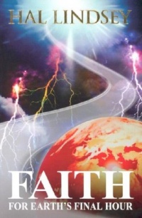 Faith for Earth's Final Hour Faith for Earth's Final Hour