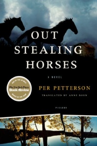 Out Stealing Horses: A Novel Out Stealing Horses: A Novel