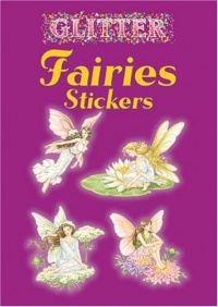 Glitter Fairies Stickers (Dover Little Activity Books Stickers) Glitter Fairies Stickers (Dover Little Activity Books Stickers)